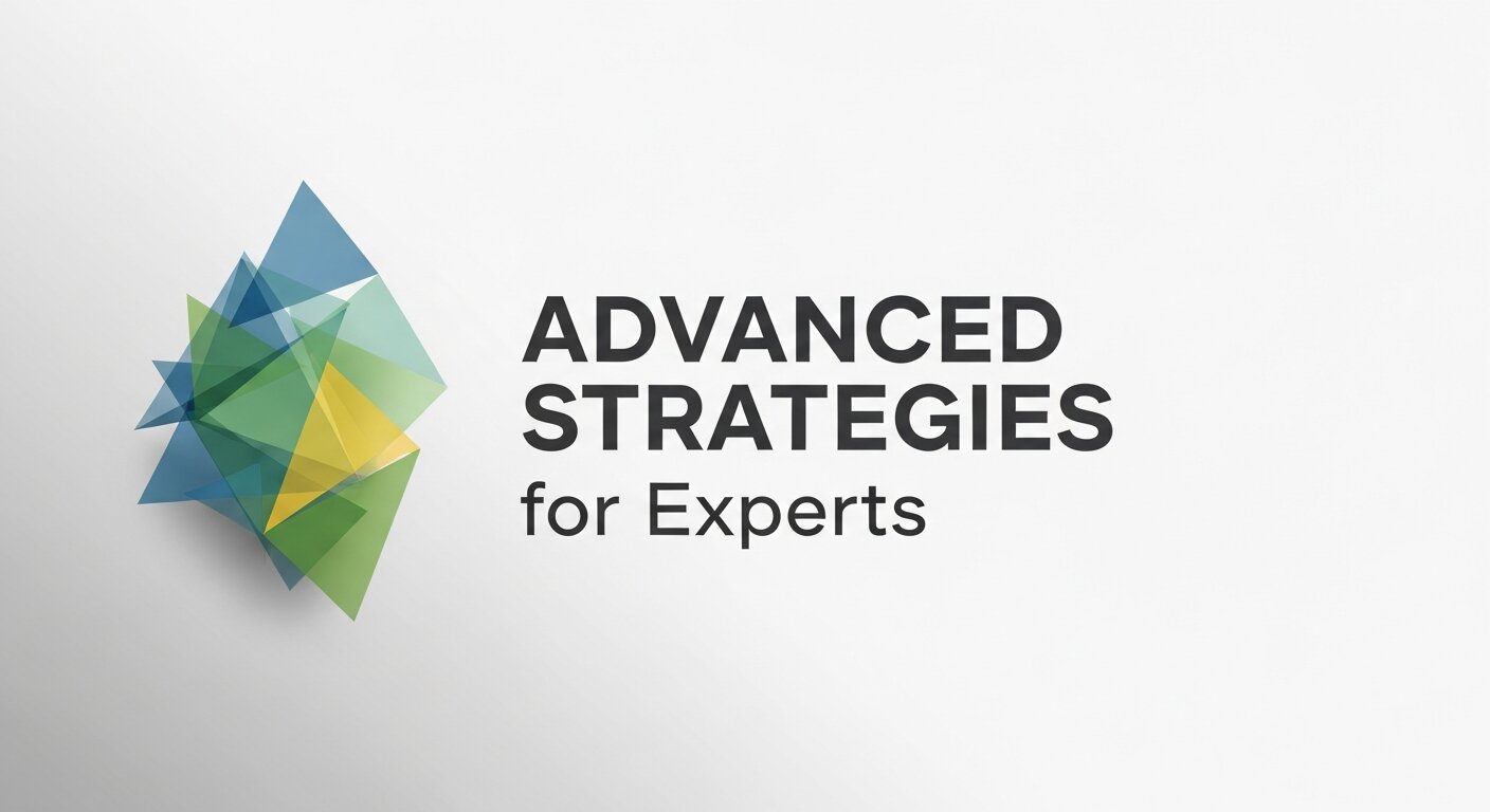 Advanced Strategies for Experts