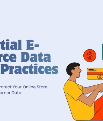 Safeguarding Your Online Store Essential E-commerce Data Security Practices