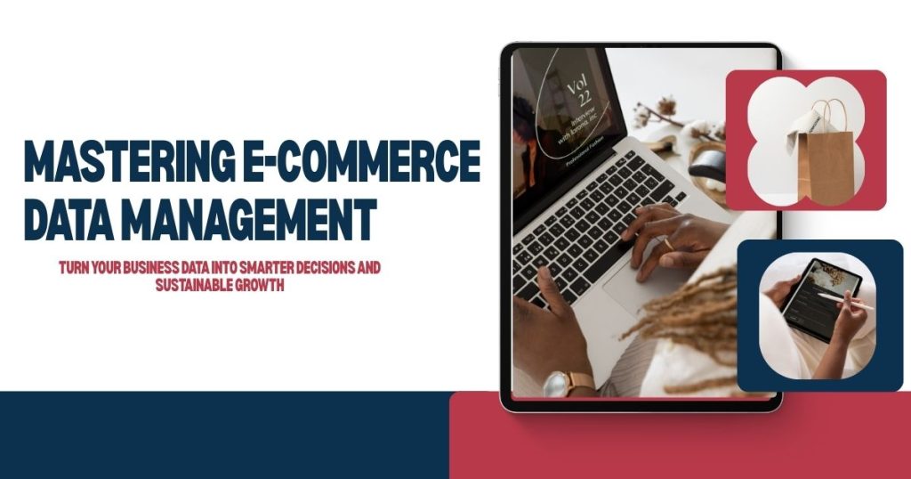 Mastering E-commerce Data Management for Success
