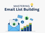 Mastering Email List Building to Strengthen Your Business: A Complete Guide