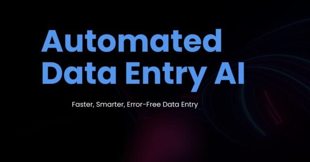 Automated Data Entry AI: Transforming How Businesses Handle Data