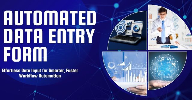 Why Your Business Needs an Automated Data Entry Form Today