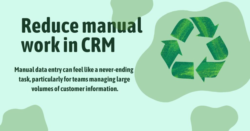 Reduce Manual Work in CRM