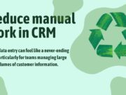 Reduce Manual Work in CRM With These Key Strategies Reduce manual work in crm