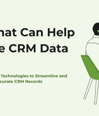 Tools That Can Help Improve CRM Data Entry Tools That Can Help Improve CRM Data Entry