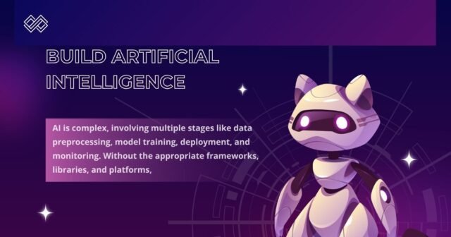 Tools to Build Artificial Intelligence