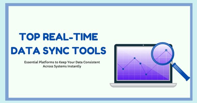 Top Real-Time Data Sync Tools Top Real-Time Data Sync Tools