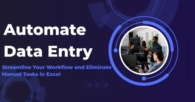 How Do You Automate Data Entry in Excel? 5 Methods That Work
