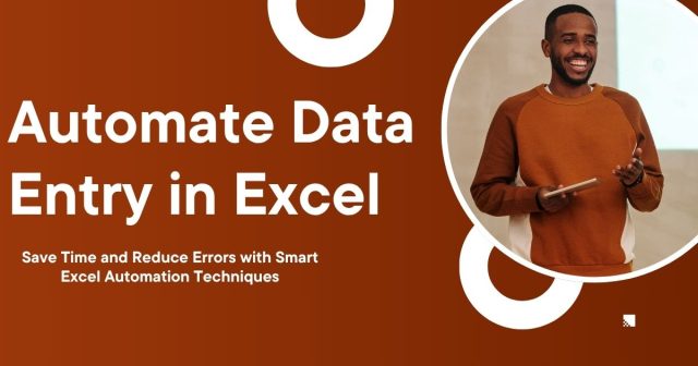How to Automate Data Entry in Excel (Step-by-Step Guide)