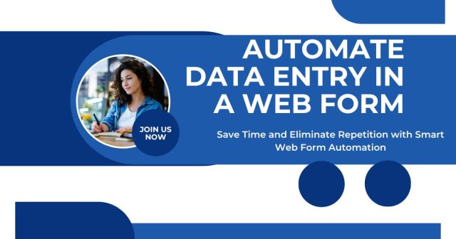 How to Automate Data Entry in a Web Form: A Complete Guide