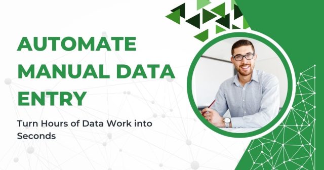 How to Automate Manual Data Entry to Save Time and Eliminate Errors