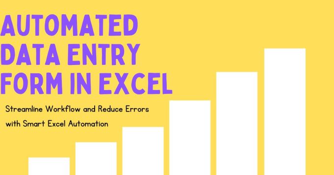 Fully Automated Data Entry Form in Excel - Step-by-Step Guide