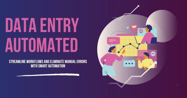 Can Data Entry Be Automated A Guide to Understanding Its Role in Modern Business
