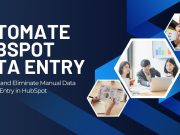 How to Automate HubSpot Data Entry (Complete Guide) How to Automate HubSpot Data Entry (Complete Guide)