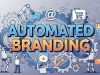 Build a Powerful Brand Faster with Automated Branding