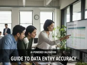 Guide to Data Entry Accuracy with AI-Powered Validation