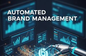 How to Implement Automated Brand Management in Your Organization Automated Brand Management