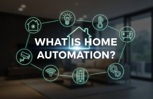 What Is Home Automation? The Ultimate Guide to Smart Living What Is Home Automation?