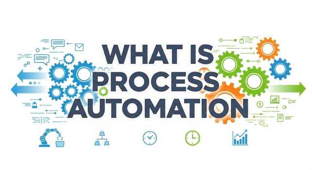What Is Process Automation