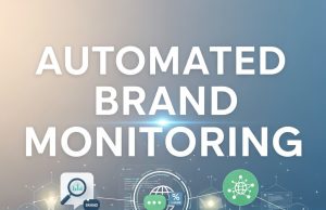 How Automated Brand Monitoring Builds Trust at Scale